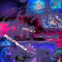 last act – Magic of Aquarius