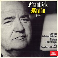 František Maxián - klavír (Smetana, Martinů, Suk)
