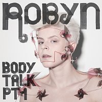 Robyn – Body Talk Pt. 1