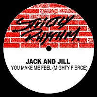 Jack, Jill – You Make Me Feel (Mighty Fierce)