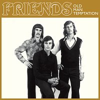Friends – Old Man Temptation