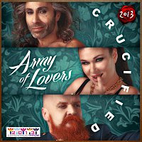 Army Of Lovers – Crucified 2013 [Remixes]