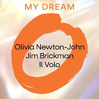 Olivia Newton-John, Jim Brickman, Il Volo – My Dream