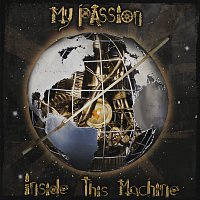 My Passion – Inside This Machine