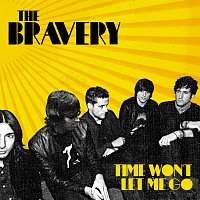 The Bravery – Time Won't Let Me Go
