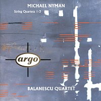Balanescu Quartet – Michael Nyman: String Quartets Nos.1-3