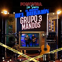 Grupo 3 Mandos – El Agarre Del Burrión [Live Sessions]