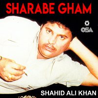 Shahid Ali Khan – Sharabe Gham