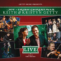 Keith & Kristyn Getty – Joy - An Irish Christmas LIVE
