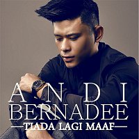 Andi Bernadee – Tiada Lagi Maaf