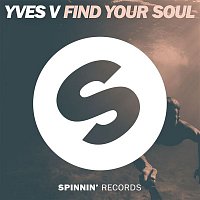 Yves V – Find Your Soul