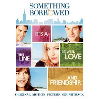 Various Artists.. – Something Borrowed (Original Motion Picture Soundtrack)