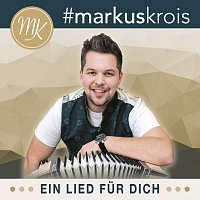 Markus Krois – Ein Lied für dich