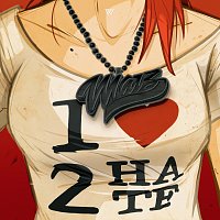 MarZ – I Love 2 Hate