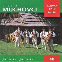 Bratia Muchovci – Jánošík, Jánošík MP3