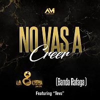 La Octava Banda, Banda Rafaga, Tevo – No Vas A Creer