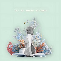 Klara Hammarstrom – Til It Feels Alright
