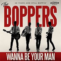 The Boppers – Wanna Be Your Man