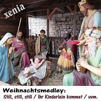Xenia – Weihnachtsmedley: Still, still, still / Ihr Kinderlein kommet / O du Fröhliche / Es ist ein Ros’ entsprungen / Alle Jahre wieder (Radio Mix)