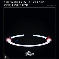 Gio Samura, Dj Kardus – Ring Light Fyp (feat. Dj Kardus)