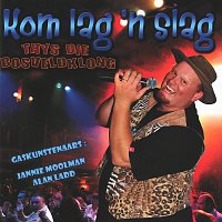 Thys die Bosveldklong – Kom Lag 'n Slag [Live / 2009]