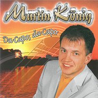 Martin Konig – Da Capo, da Capo