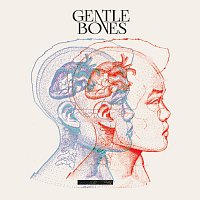 Gentle Bones – Gentle Bones