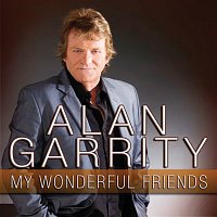 Alan Garrity – My Wonderful Friends