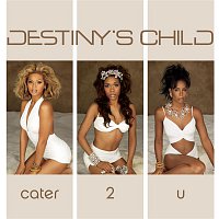 Destiny's Child – Cater 2 U