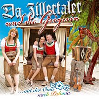 Da Zillertaler und die Geigerin – Mit der Oma nach Paloma