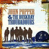 John Popper & The Duskray Troubadours – John Popper & The Duskray Troubadours
