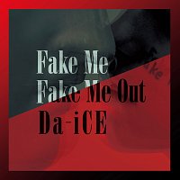 Da-iCE – Fake Me Fake Me Out