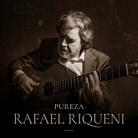 Rafael Riqueni – Pureza