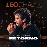 Leo Chaves – Retorno EP 3 [Ao Vivo]