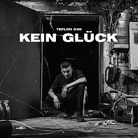 Teflon030 – Kein Gluck