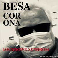 Lockdown Syndrom – Besa Corona