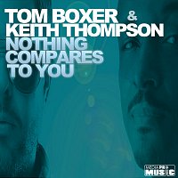 Tom Boxer, Keith Thompson – Nothing Compares to You