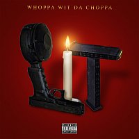 Whoppa Wit Da Choppa – Lit