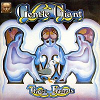 Gentle Giant – Three Friends