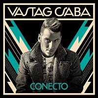 Vastag Csaba – Conecto