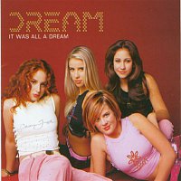 Dream – It Was All A Dream