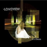 Longview – In A Dream