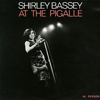Shirley Bassey – Shirley Bassey at the Pigalle (Live)