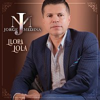 Jorge Medina – Llora Lola