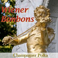 Různí interpreti – Wiener Bonbons - Champagner Polka