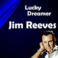 Jim Reeves – Lucky Dreamer