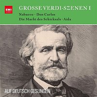 Verdi auf Deutsch: Grosze Szenen aus Nabucco, Aida, Die Macht des Schicksals