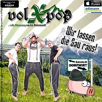 Volxpop – Wir lassen die Sau raus!