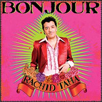 Rachid Taha – Bonjour