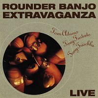 Tom Adams, Tony Furtado, Tony Trischka – Rounder Banjo Extravaganza [Live / October 14-18, 1991]